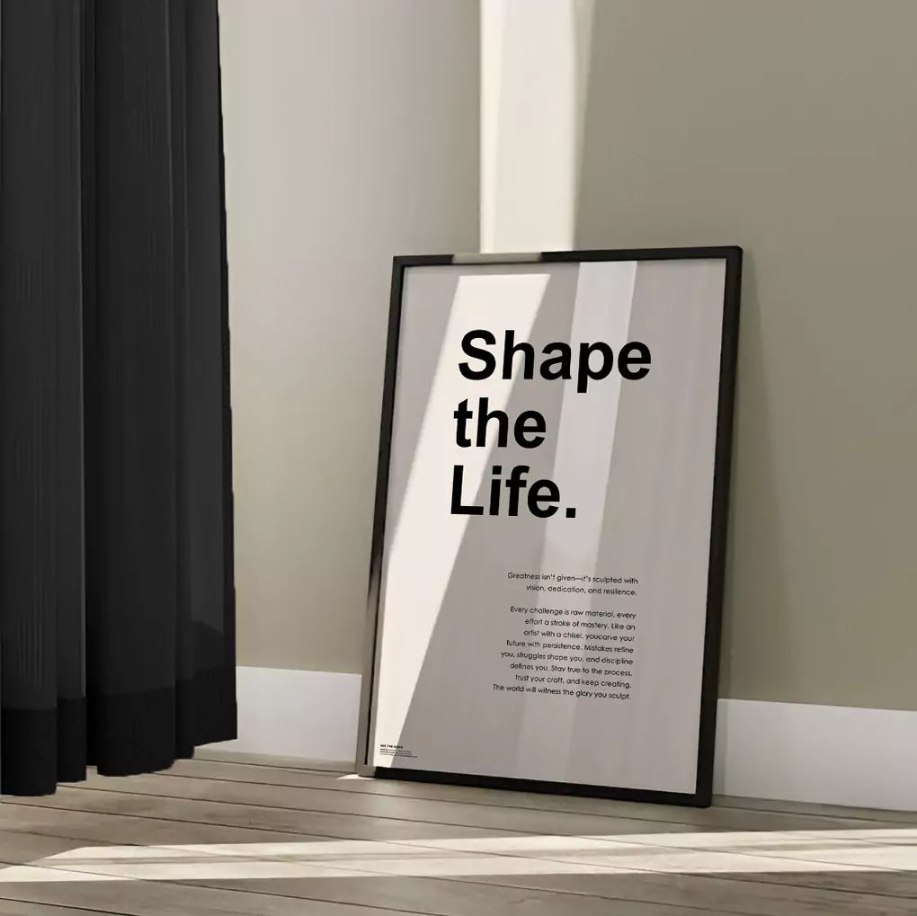 Shape the Life