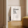 Shape the Life